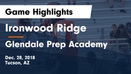 Ironwood Ridge  vs Glendale Prep Academy  Game Highlights - Dec. 28, 2018