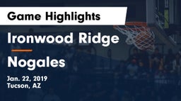 Ironwood Ridge  vs Nogales Game Highlights - Jan. 22, 2019