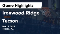 Ironwood Ridge  vs Tucson  Game Highlights - Dec. 3, 2019