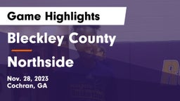 Bleckley County  vs Northside  Game Highlights - Nov. 28, 2023