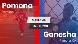 Matchup: Pomona  vs. Ganesha  2018