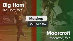 Matchup: Big Horn  vs. Moorcroft  2016