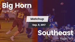 Matchup: Big Horn  vs. Southeast  2017
