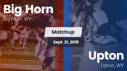 Matchup: Big Horn  vs. Upton  2018