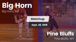 Matchup: Big Horn  vs. Pine Bluffs  2018