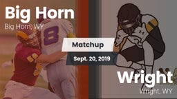 Matchup: Big Horn  vs. Wright  2019