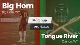 Matchup: Big Horn  vs. Tongue River  2020