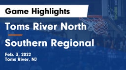 Toms River North  vs Southern Regional  Game Highlights - Feb. 3, 2022