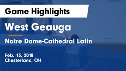 West Geauga  vs Notre Dame-Cathedral Latin  Game Highlights - Feb. 13, 2018