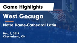 West Geauga  vs Notre Dame-Cathedral Latin  Game Highlights - Dec. 3, 2019