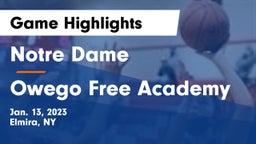 Notre Dame  vs Owego Free Academy  Game Highlights - Jan. 13, 2023