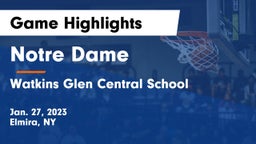 Notre Dame  vs Watkins Glen Central School  Game Highlights - Jan. 27, 2023