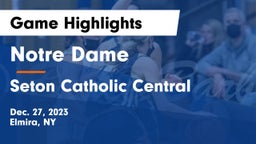 Notre Dame  vs Seton Catholic Central  Game Highlights - Dec. 27, 2023
