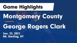 Montgomery County  vs George Rogers Clark  Game Highlights - Jan. 22, 2021