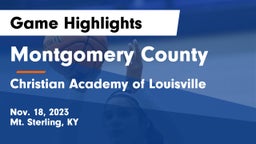 Montgomery County  vs Christian Academy of Louisville Game Highlights - Nov. 18, 2023