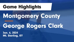 Montgomery County  vs George Rogers Clark  Game Highlights - Jan. 6, 2024