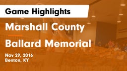 Marshall County  vs Ballard Memorial  Game Highlights - Nov 29, 2016