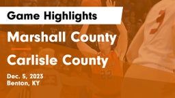 Marshall County  vs Carlisle County  Game Highlights - Dec. 5, 2023