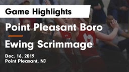 Point Pleasant Boro  vs Ewing Scrimmage Game Highlights - Dec. 16, 2019