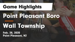 Point Pleasant Boro  vs Wall Township  Game Highlights - Feb. 28, 2020