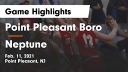 Point Pleasant Boro  vs Neptune  Game Highlights - Feb. 11, 2021