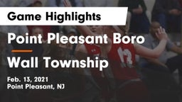 Point Pleasant Boro  vs Wall Township  Game Highlights - Feb. 13, 2021