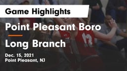 Point Pleasant Boro  vs Long Branch  Game Highlights - Dec. 15, 2021