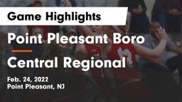 Point Pleasant Boro  vs Central Regional  Game Highlights - Feb. 24, 2022