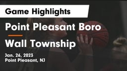 Point Pleasant Boro  vs Wall Township  Game Highlights - Jan. 26, 2023