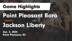 Point Pleasant Boro  vs Jackson Liberty  Game Highlights - Jan. 2, 2024