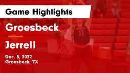 Groesbeck  vs Jerrell Game Highlights - Dec. 8, 2022