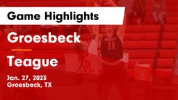 Groesbeck  vs Teague  Game Highlights - Jan. 27, 2023
