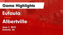 Eufaula  vs Albertville Game Highlights - June 7, 2019