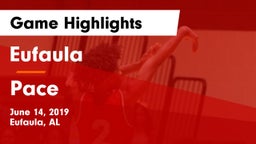 Eufaula  vs Pace Game Highlights - June 14, 2019