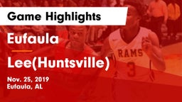 Eufaula  vs Lee(Huntsville) Game Highlights - Nov. 25, 2019