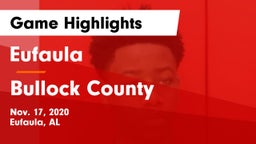 Eufaula  vs Bullock County  Game Highlights - Nov. 17, 2020
