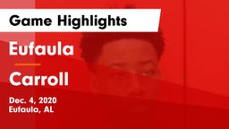 Eufaula  vs Carroll   Game Highlights - Dec. 4, 2020