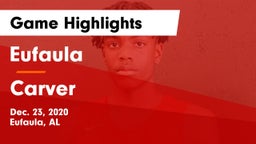 Eufaula  vs Carver  Game Highlights - Dec. 23, 2020