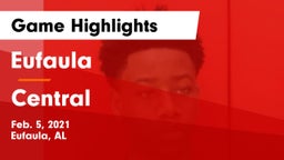 Eufaula  vs Central  Game Highlights - Feb. 5, 2021