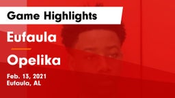 Eufaula  vs Opelika  Game Highlights - Feb. 13, 2021