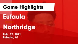 Eufaula  vs Northridge  Game Highlights - Feb. 19, 2021