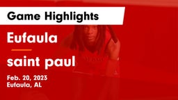 Eufaula  vs saint paul Game Highlights - Feb. 20, 2023