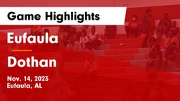 Eufaula  vs Dothan Game Highlights - Nov. 14, 2023
