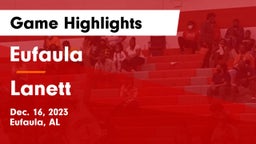Eufaula  vs Lanett  Game Highlights - Dec. 16, 2023