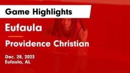 Eufaula  vs Providence Christian  Game Highlights - Dec. 28, 2023