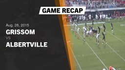 Recap: Grissom  vs. Albertville  2015