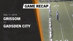 Recap: Grissom  vs. Gadsden City  2015