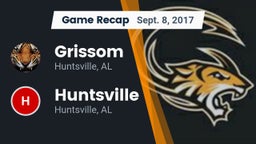 Recap: Grissom  vs. Huntsville  2017