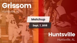 Matchup: Grissom  vs. Huntsville  2018