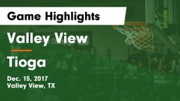 Valley View  vs Tioga  Game Highlights - Dec. 15, 2017